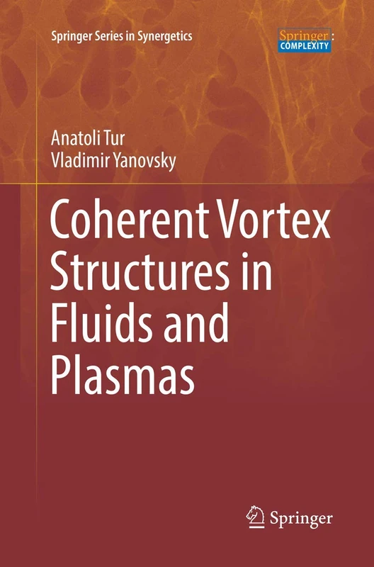 Coherent Vortex Structures in Fluids and Plasmas (Springer Series in Synergetics)