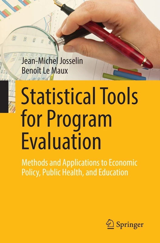 Statistical Tools for Program Evaluation: Methods and Applications to Economic Policy, Public Health, and Education
