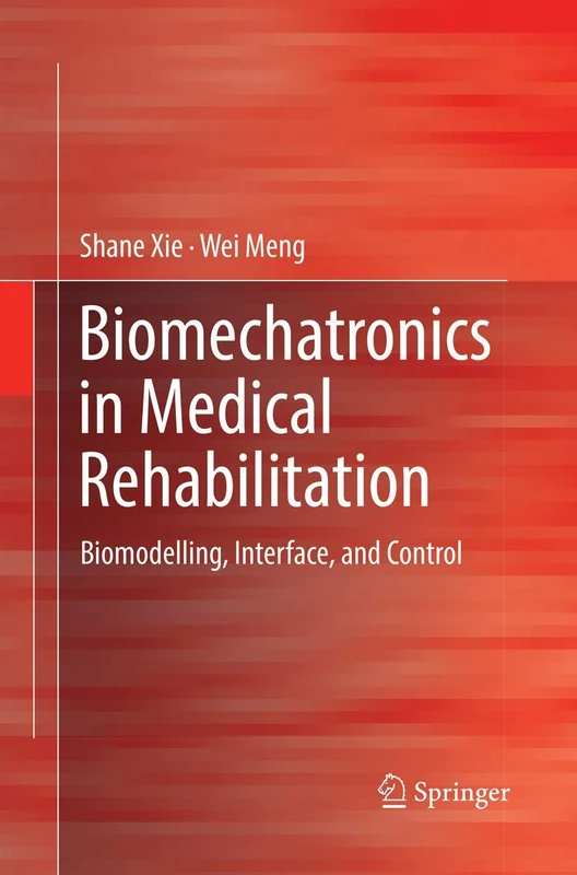 Biomechatronics in Medical Rehabilitation: Biomodelling, Interface, and Control
