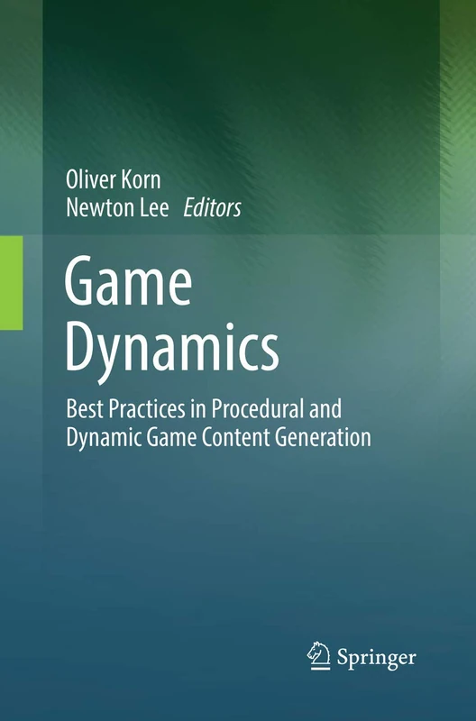 Game Dynamics: Best Practices in Procedural and Dynamic Game Content Generation