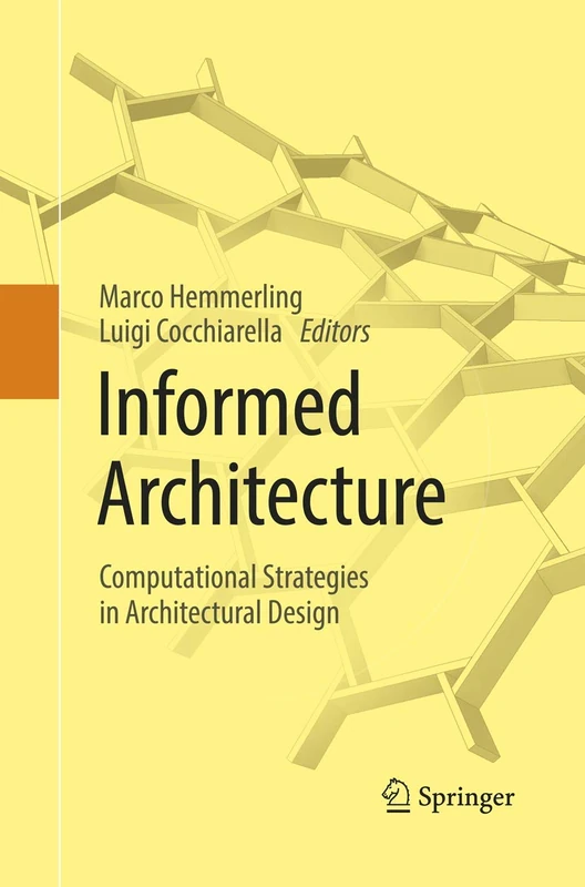 Informed Architecture: Computational Strategies in Architectural Design