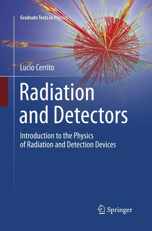 Radiation and Detectors: Introduction to the Physics of Radiation and Detection Devices (Graduate Texts in Physics) - Image 1