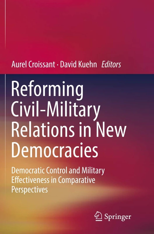 Springer - Reforming Civil-Military Relations in New Democracies
