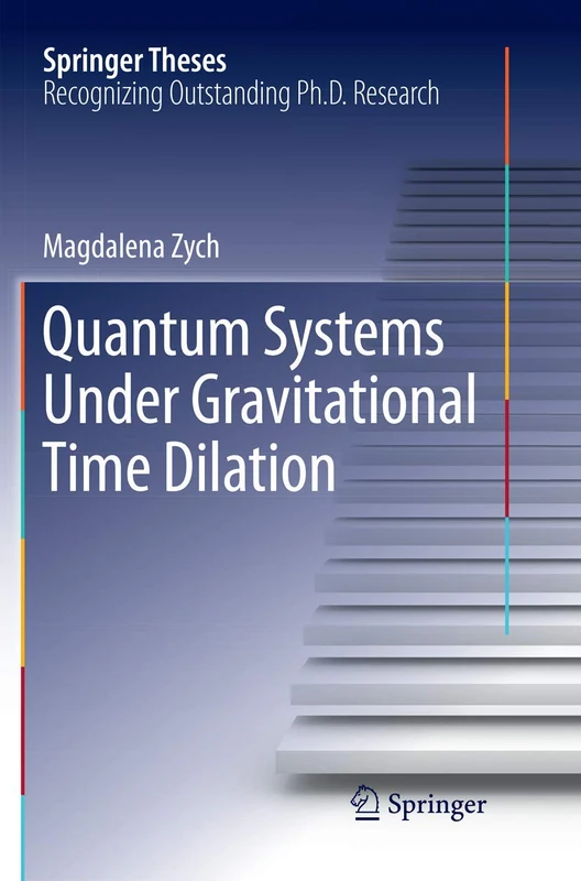 Quantum Systems under Gravitational Time Dilation (Springer Theses)
