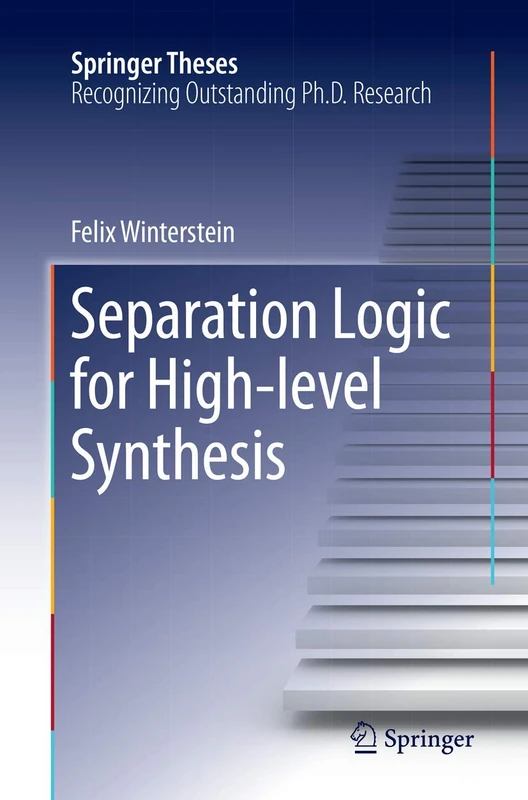 Separation Logic for High-level Synthesis (Springer Theses)
