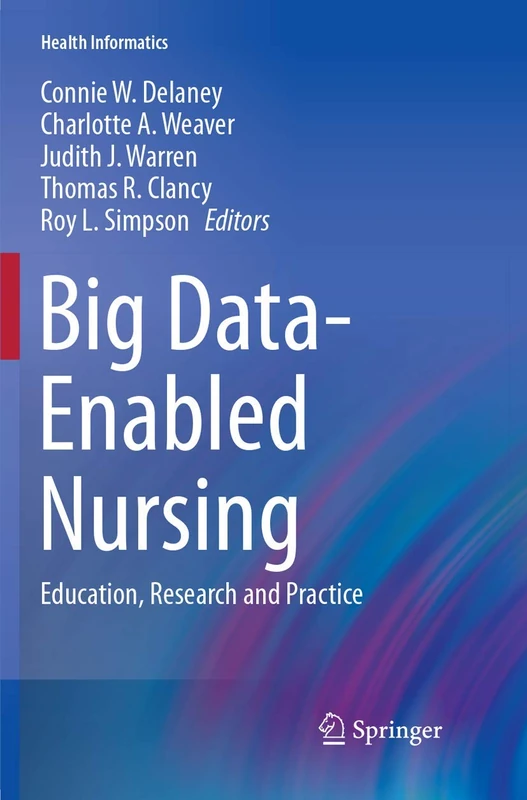 Springer Big Data-Enabled Nursing: Education, Research and Practice