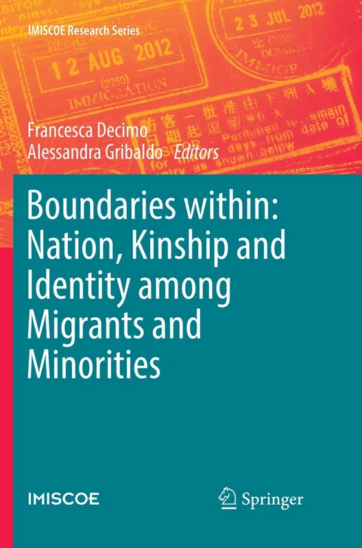 Boundaries within: Nation, Kinship and Identity among Migrants and Minorities (IMISCOE Research Series)