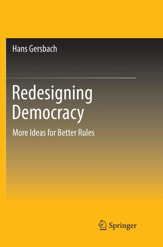 Redesigning Democracy: More Ideas for Better Rules