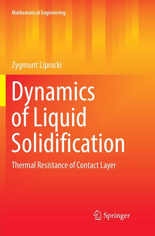 Dynamics of Liquid Solidification: Thermal Resistance of Contact Layer (Mathematical Engineering)