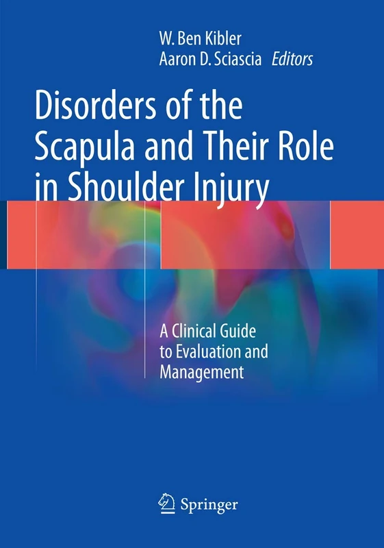 Disorders of the Scapula and Their Role in Shoulder Injury: A Clinical Guide to Evaluation and Management