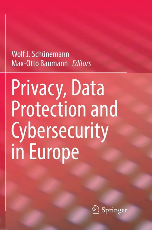 Privacy, Data Protection and Cybersecurity in Europe