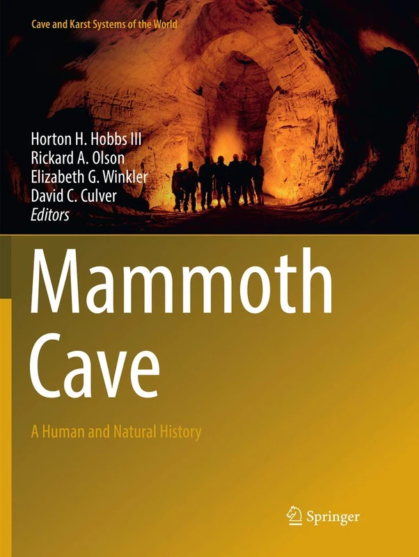 Mammoth Cave: A Human and Natural History (Cave and Karst Systems of the World)
