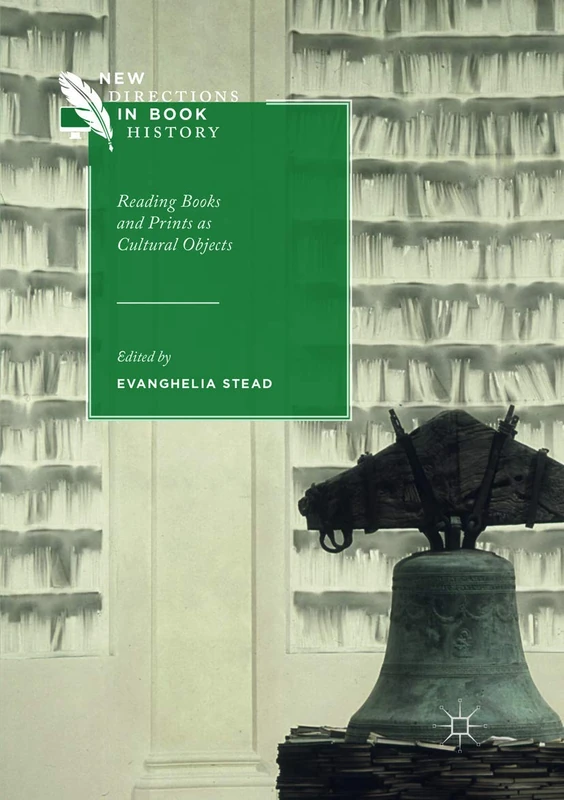 Reading Books and Prints as Cultural Objects (New Directions in Book History)