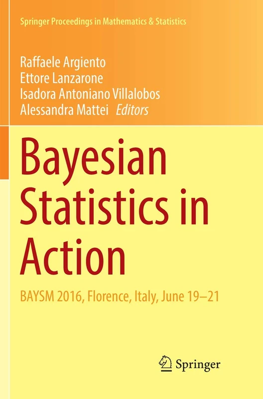 Springer Bayesian Statistics in Action: BAYSM 2016 Proceedings