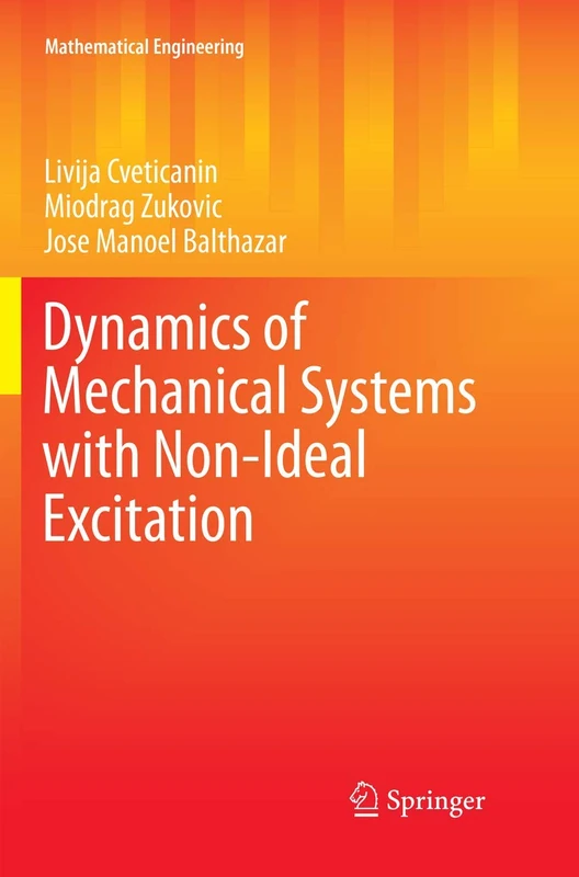 Dynamics of Mechanical Systems with Non-Ideal Excitation (Mathematical Engineering)