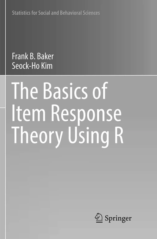The Basics of Item Response Theory Using R (Statistics for Social and Behavioral Sciences)