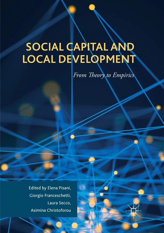 Social Capital and Local Development: From Theory to Empirics