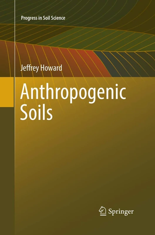 Anthropogenic Soils (Progress in Soil Science)