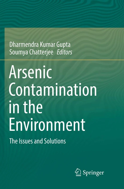 Arsenic Contamination in the Environment: The Issues and Solutions