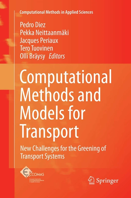 Computational Methods and Models for Transport: New Challenges for the Greening of Transport Systems: 45 (Computational Methods in Applied Sciences, 45)