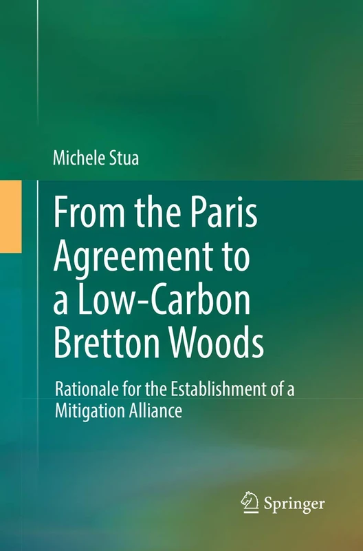 From the Paris Agreement to a Low-Carbon Bretton Woods: Rationale for the Establishment of a Mitigation Alliance - Image 1