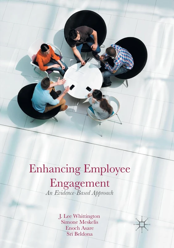 Enhancing Employee Engagement: An Evidence-Based Approach
