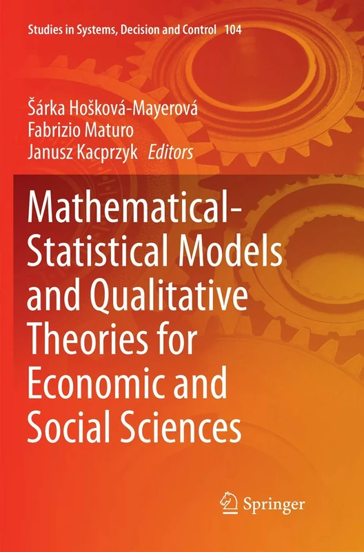 Mathematical-Statistical Models and Qualitative Theories for Economic and Social Sciences: 104 (Studies in Systems, Decision and Control, 104)