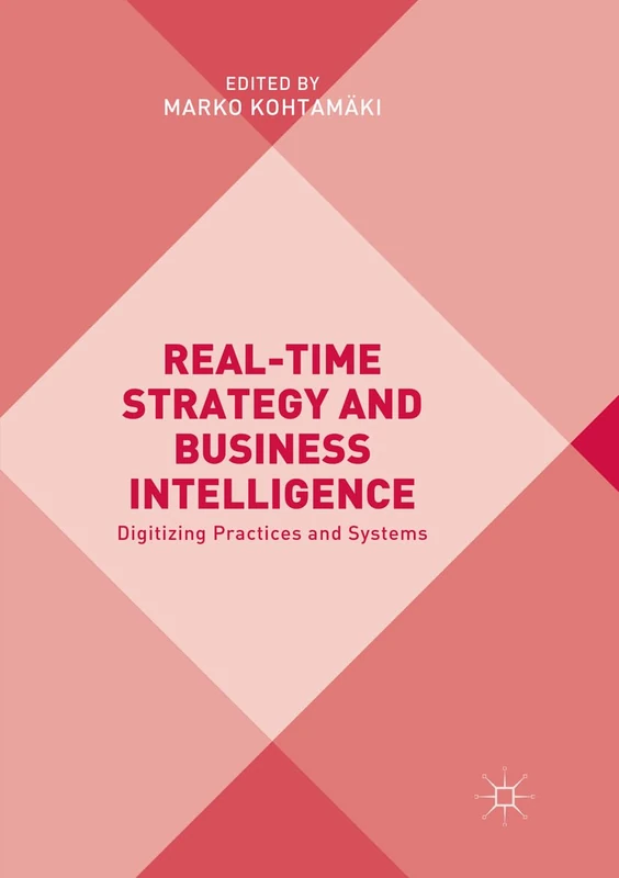 Real-time Strategy and Business Intelligence: Digitizing Practices and Systems - Image 1
