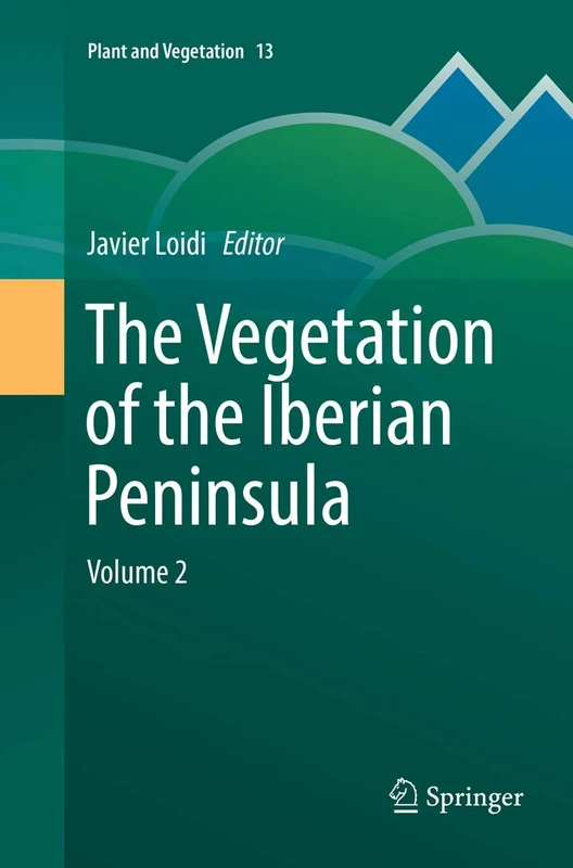 The Vegetation of the Iberian Peninsula: Volume 2: 13 (Plant and Vegetation, 13)