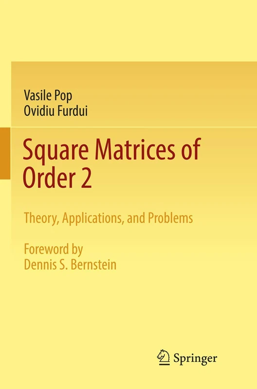 Square Matrices of Order 2: Theory, Applications, and Problems