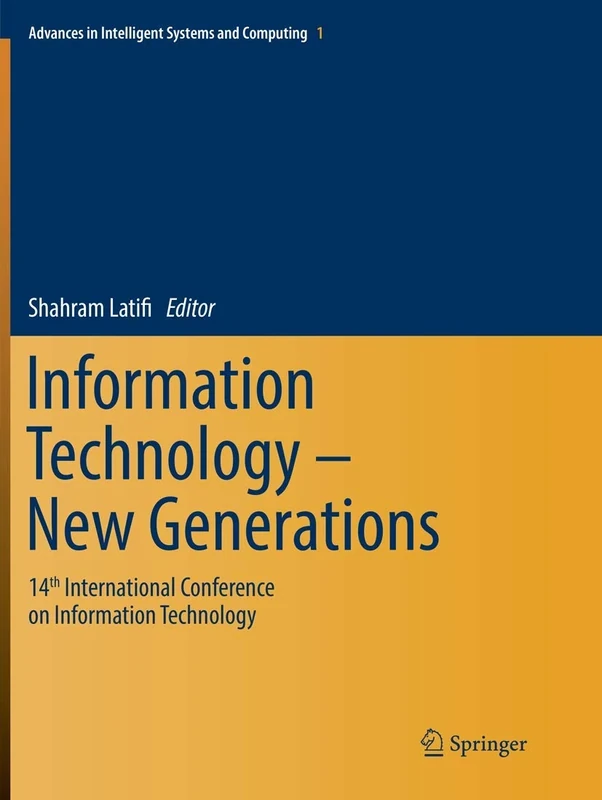 Information Technology - New Generations: 14th International Conference on Information Technology: 558 (Advances in Intelligent Systems and Computing, 558)