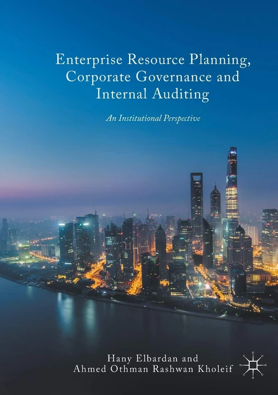 Enterprise Resource Planning, Corporate Governance and Internal Auditing: An Institutional Perspective