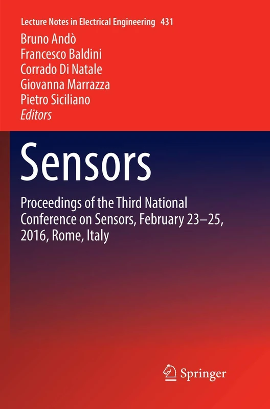 Sensors: Proceedings of the Third National Conference on Sensors, February 23-25, 2016, Rome, Italy: 431 (Lecture Notes in Electrical Engineering)