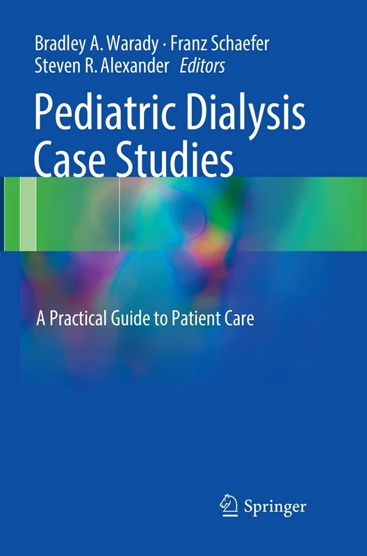 Pediatric Dialysis Case Studies: A Practical Guide to Patient Care