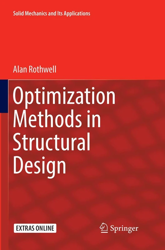 Optimization Methods in Structural Design: 242 (Solid Mechanics and Its Applications, 242)