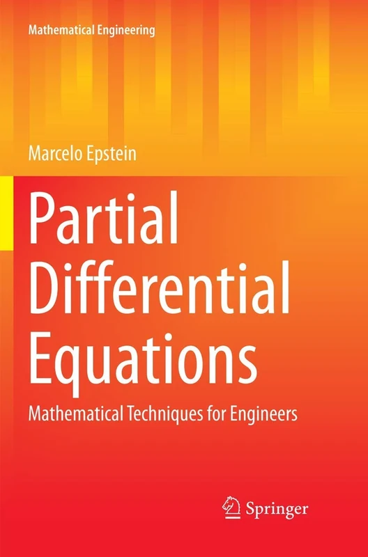 Partial Differential Equations: Mathematical Techniques for Engineers (Mathematical Engineering)