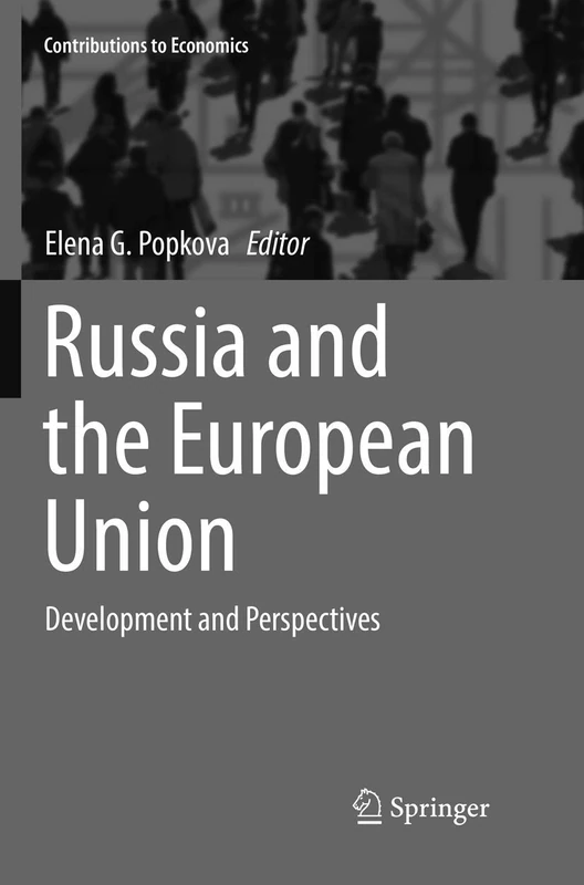 Russia and the European Union: Development and Perspectives (Contributions to Economics)