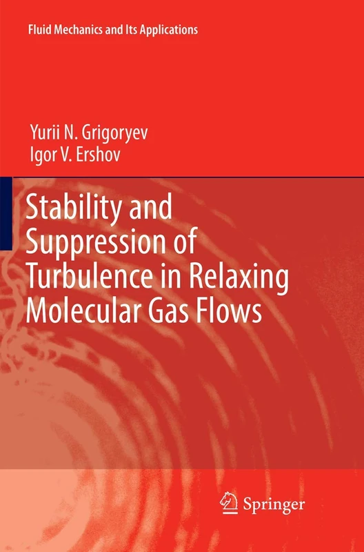Stability and Suppression of Turbulence in Relaxing Molecular Gas Flows: 117 (Fluid Mechanics and Its Applications, 117)