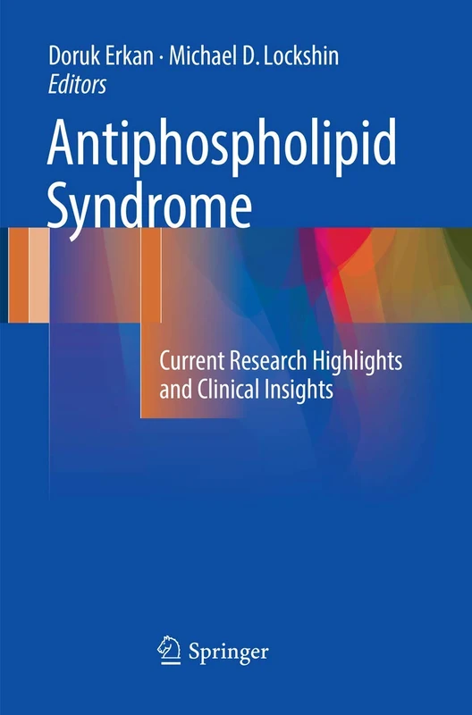 Antiphospholipid Syndrome: Current Research Highlights and Clinical Insights