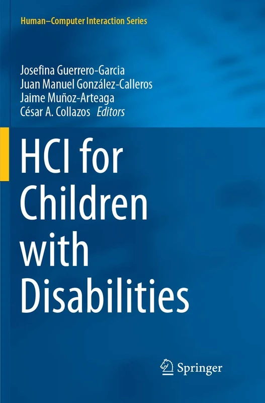 HCI for Children with Disabilities (Human–Computer Interaction Series)