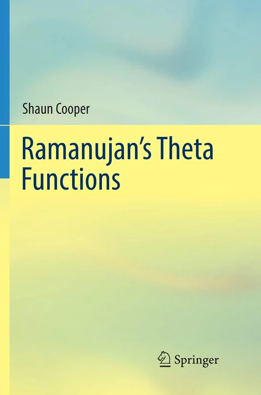 Springer - Ramanujan's Theta Functions - Mathematics Book