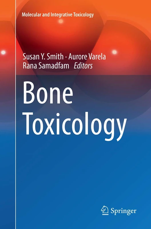 Bone Toxicology (Molecular and Integrative Toxicology)