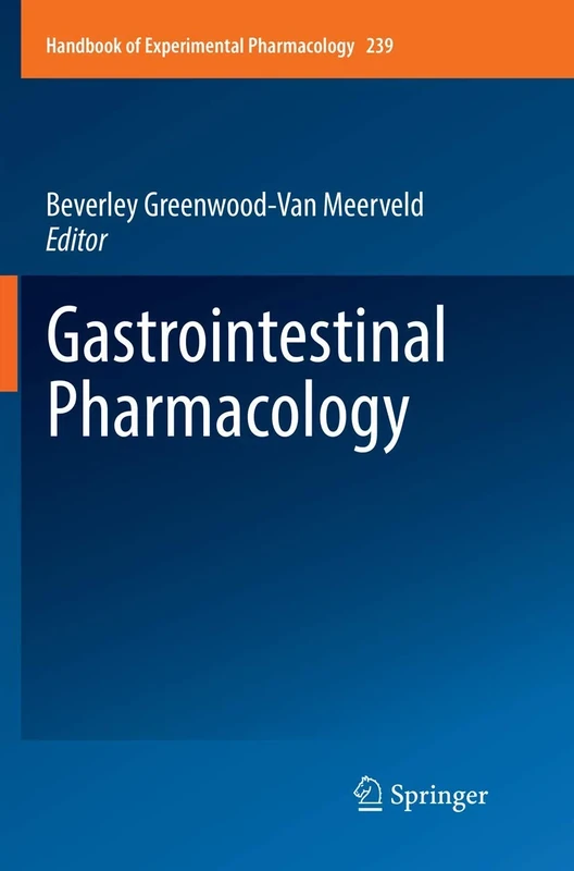 Gastrointestinal Pharmacology: 239 (Handbook of Experimental Pharmacology, 239)