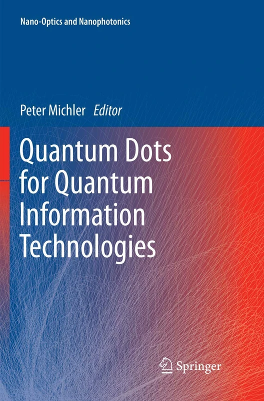 Quantum Dots for Quantum Information Technologies (Nano-Optics and Nanophotonics)