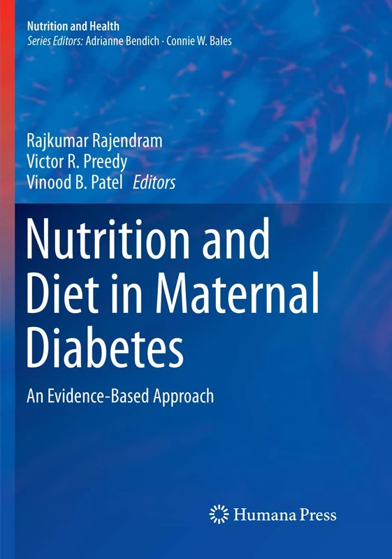 Nutrition and Diet in Maternal Diabetes: An Evidence-Based Approach (Nutrition and Health)