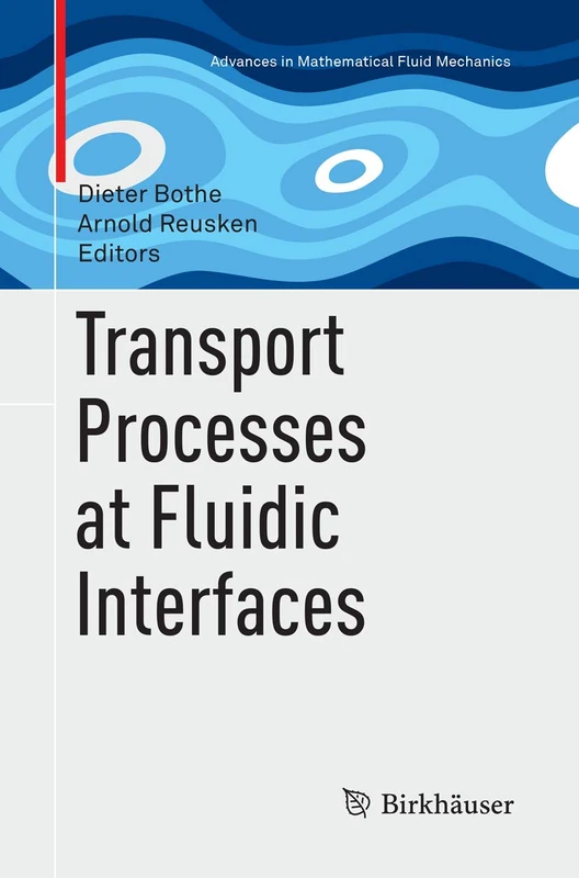 Transport Processes at Fluidic Interfaces (Advances in Mathematical Fluid Mechanics)
