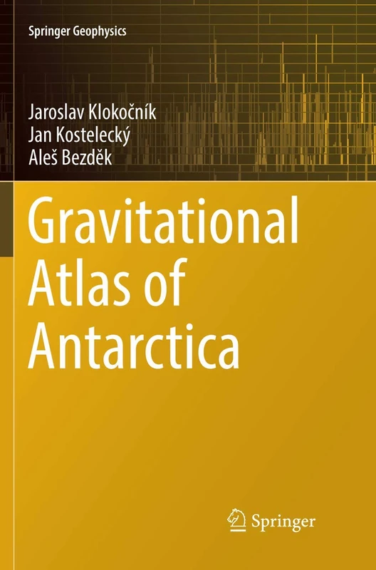 Gravitational Atlas of Antarctica (Springer Geophysics)