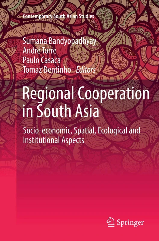 Regional Cooperation in South Asia: Socio-economic, Spatial, Ecological and Institutional Aspects (Contemporary South Asian Studies) - Image 1
