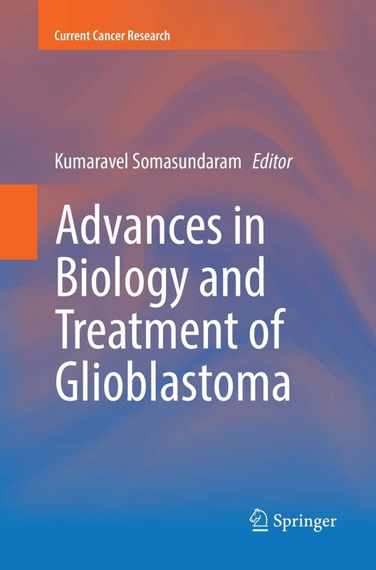 Springer - Advances in Biology and Treatment of Glioblastoma