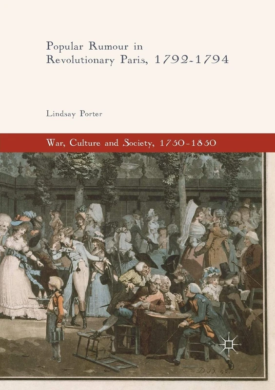 Popular Rumour in Revolutionary Paris, 1792-1794 (War, Culture and Society, 1750–1850) - Image 1